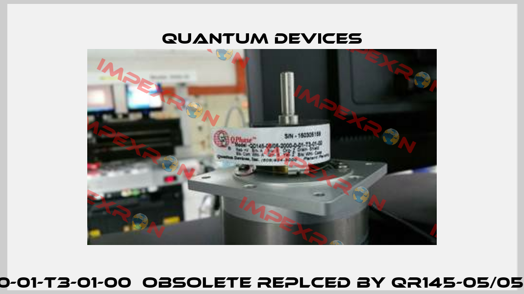 QD 145-05/05-2000-0-01-T3-01-00  obsolete replced by QR145-05/05-2000-0-01-T3-01-00  Quantum Devices