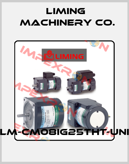 LM-CM08IG25THT-UNI LIMING  MACHINERY CO.