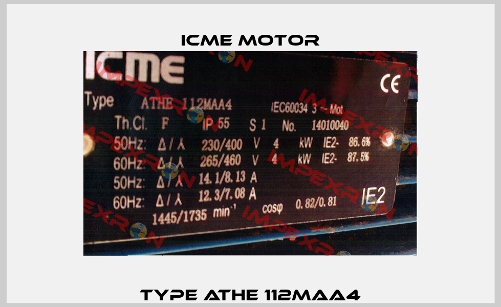 Type ATHE 112MAA4 Icme Motor