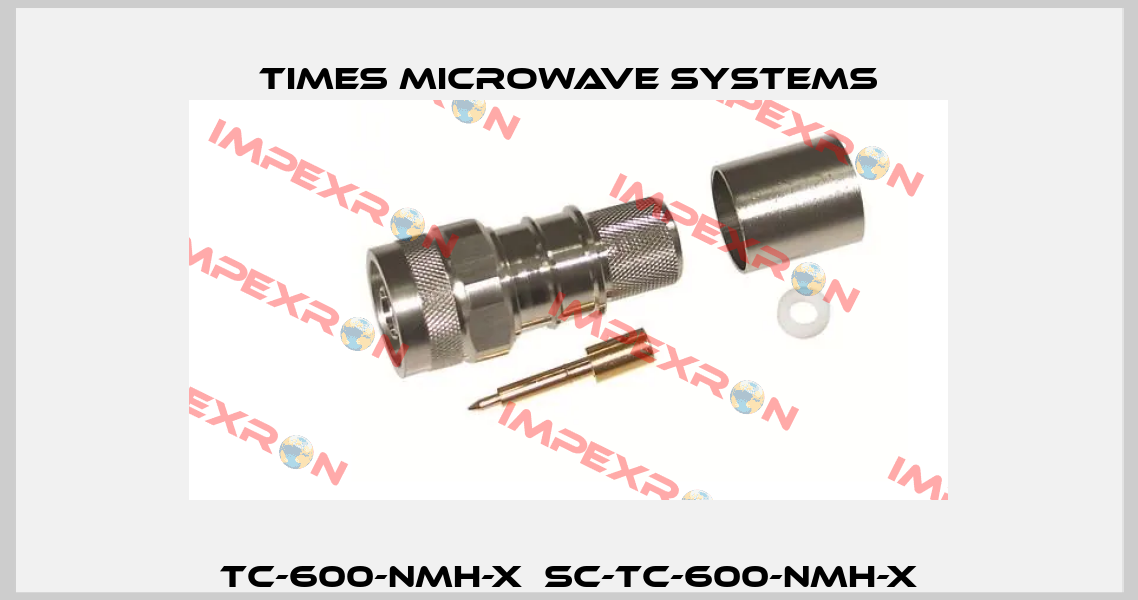 TC-600-NMH-X  SC-TC-600-NMH-X Times Microwave Systems