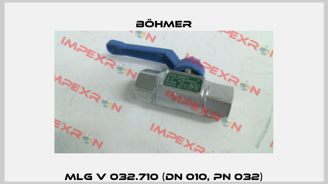 MLG V 032.710 (DN 010, PN 032) Böhmer